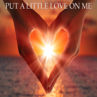 Put A Little Love On Me - Full Cover cover